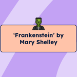 ‘Frankenstein’ by Mary Shelley