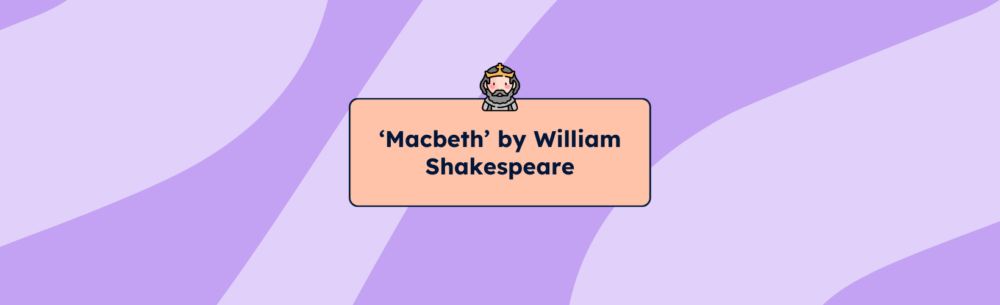 ‘Macbeth’ by William Shakespeare