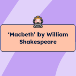 ‘Macbeth’ by William Shakespeare