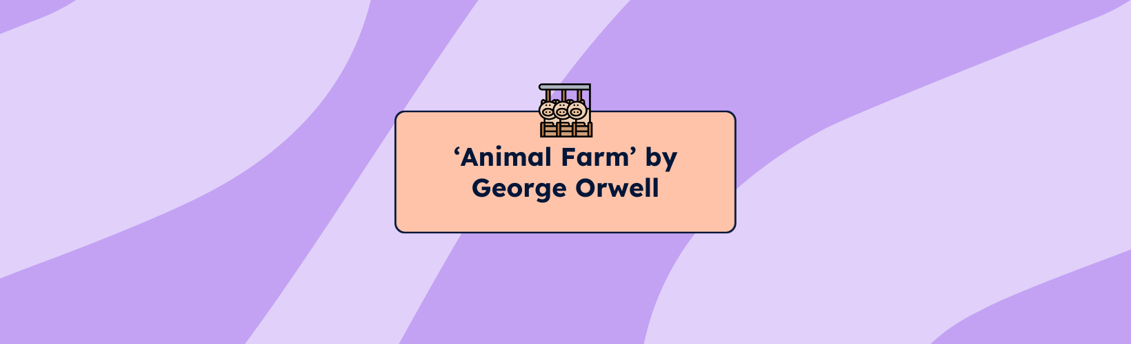 ‘Animal Farm’ by George Orwell