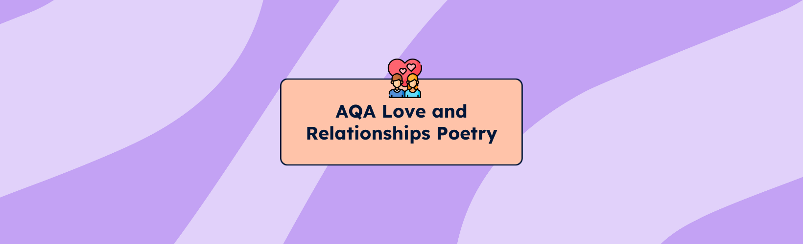 AQA Love and Relationships Poetry