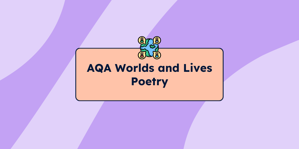 AQA Worlds and Lives Poetry