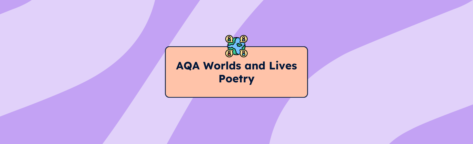 AQA Worlds and Lives Poetry