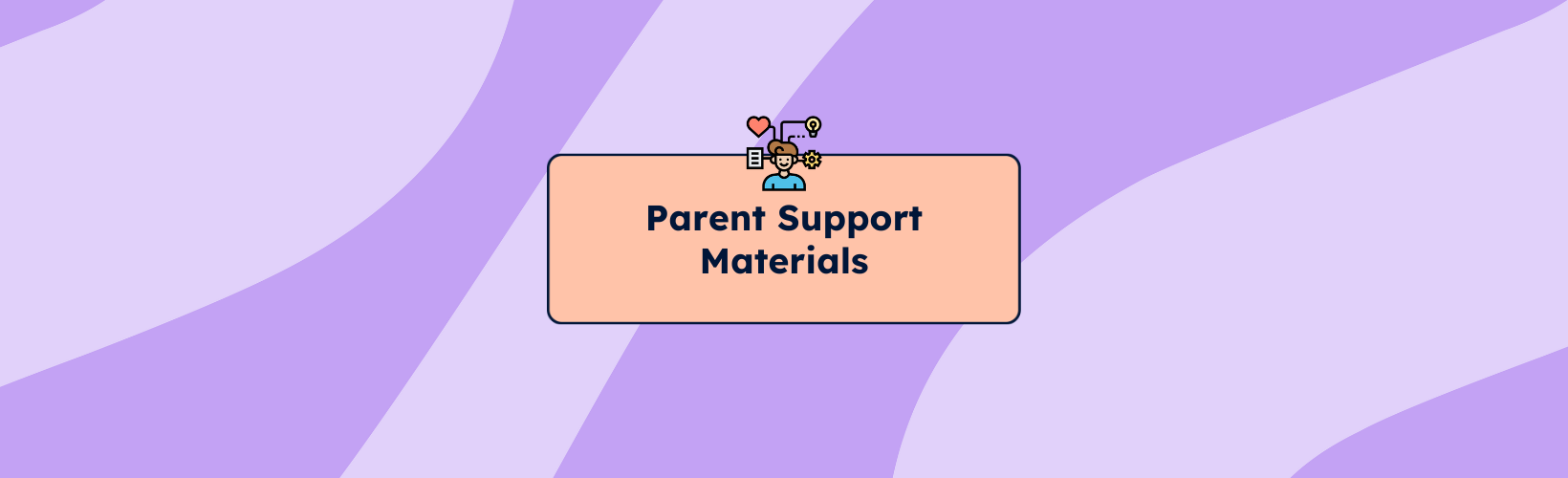 Parental Support Materials